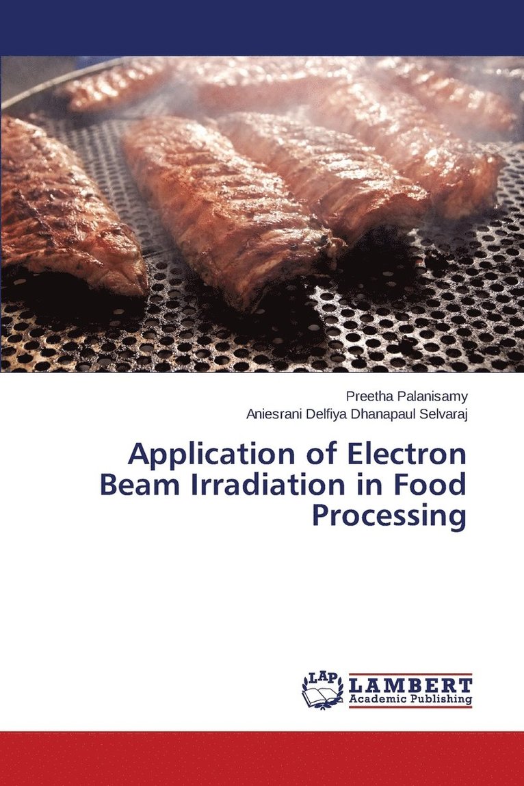 Application of Electron Beam Irradiation in Food Processing 1