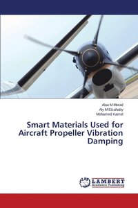 bokomslag Smart Materials Used for Aircraft Propeller Vibration Damping