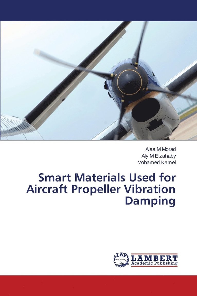 Smart Materials Used for Aircraft Propeller Vibration Damping 1