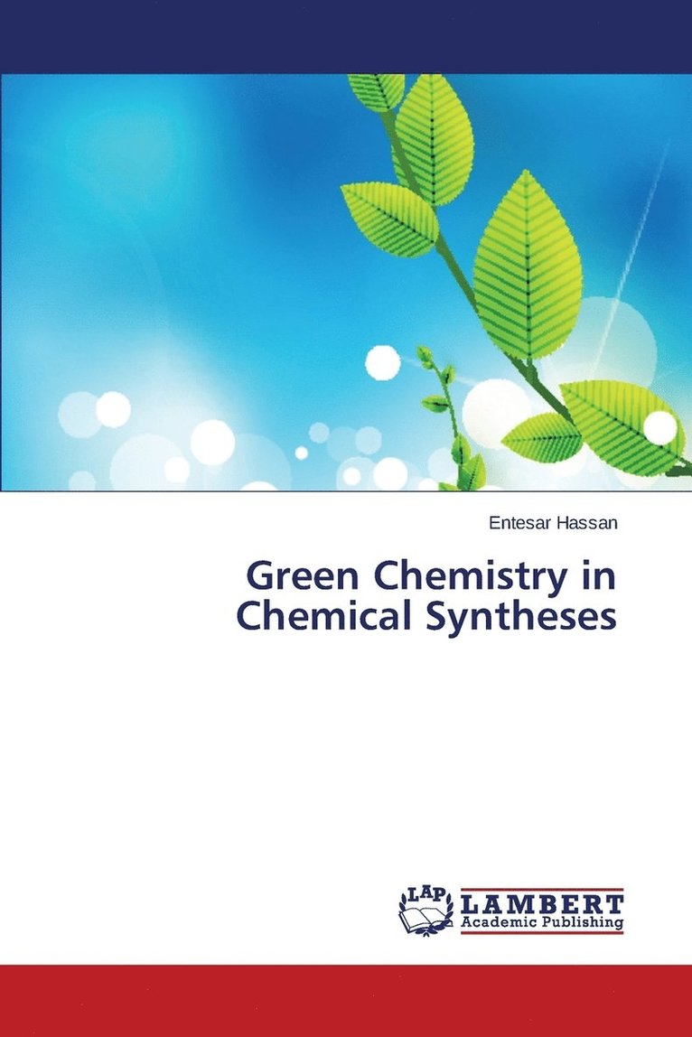 Green Chemistry in Chemical Syntheses 1