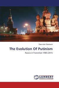 bokomslag The Evolution Of Putinism