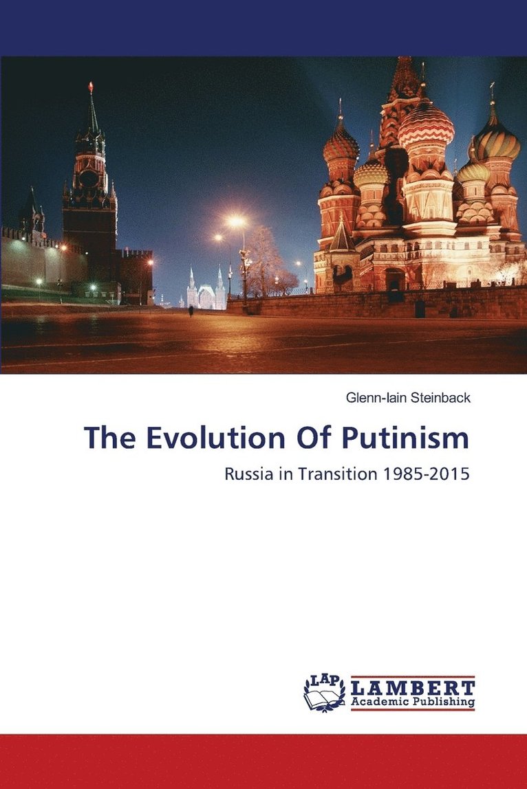 The Evolution Of Putinism 1