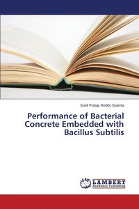 bokomslag Performance of Bacterial Concrete Embedded with Bacillus Subtilis