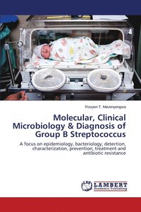 bokomslag Molecular, Clinical Microbiology & Diagnosis of Group B Streptococcus