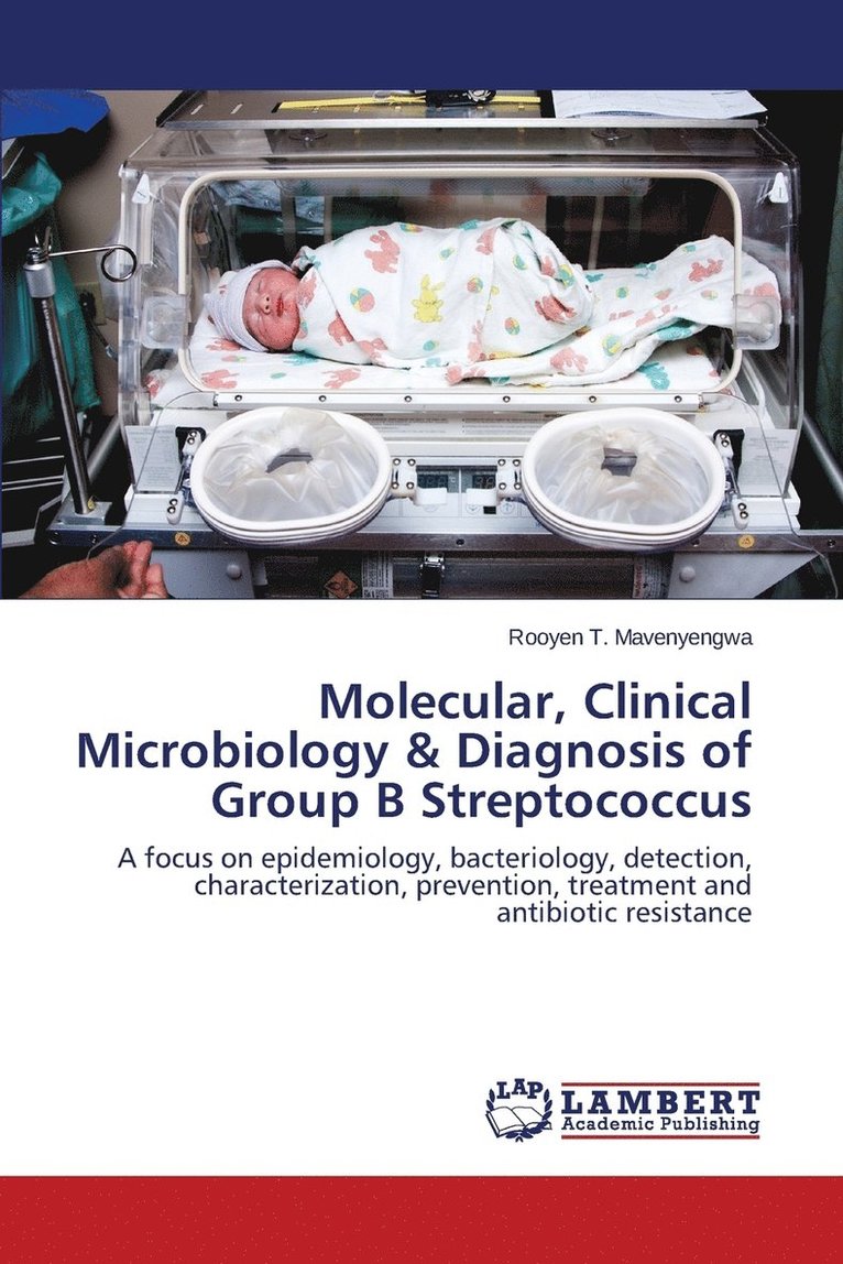 Molecular, Clinical Microbiology & Diagnosis of Group B Streptococcus 1