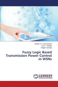 bokomslag Fuzzy Logic Based Transmission Power Control in WSNs