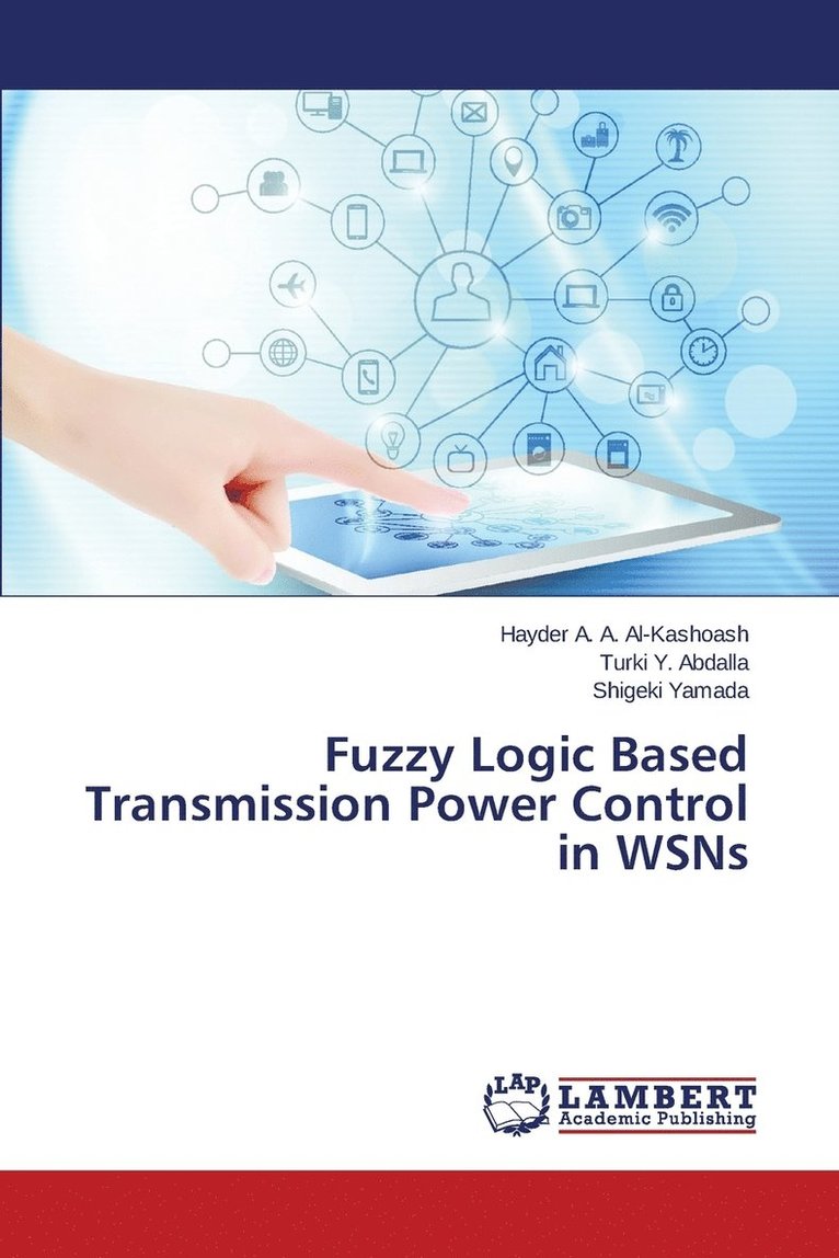 Fuzzy Logic Based Transmission Power Control in WSNs 1