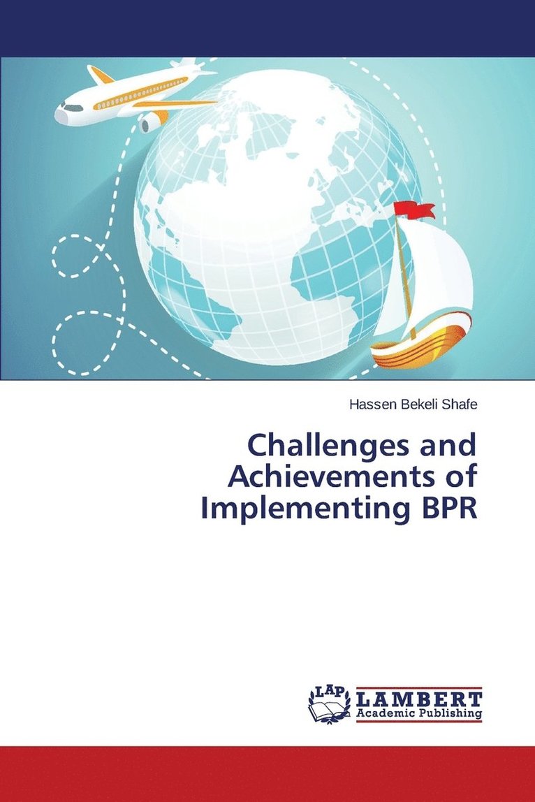 Challenges and Achievements of Implementing BPR 1