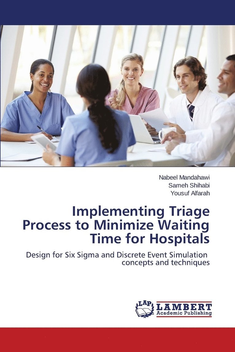 Implementing Triage Process to Minimize Waiting Time for Hospitals 1