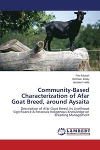 bokomslag Community-Based Characterization of Afar Goat Breed, around Aysaita