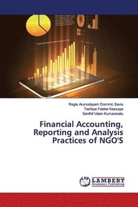 bokomslag Financial Accounting, Reporting and Analysis Practices of NGO'S