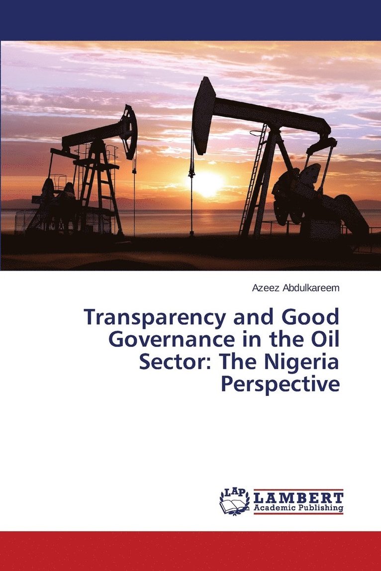 Transparency and Good Governance in the Oil Sector 1