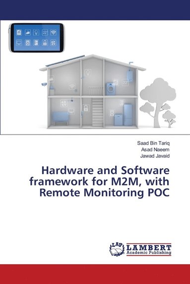 bokomslag Hardware and Software framework for M2M, with Remote Monitoring POC