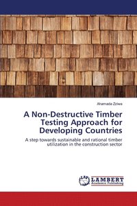 bokomslag A Non-Destructive Timber Testing Approach for Developing Countries