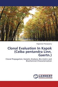bokomslag Clonal Evaluation In Kapok (Ceiba pentandra Linn. Gaertn.)