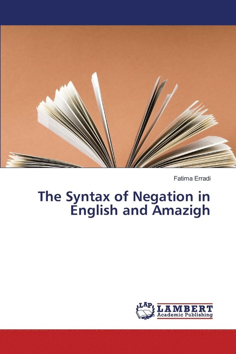 The Syntax of Negation in English and Amazigh 1