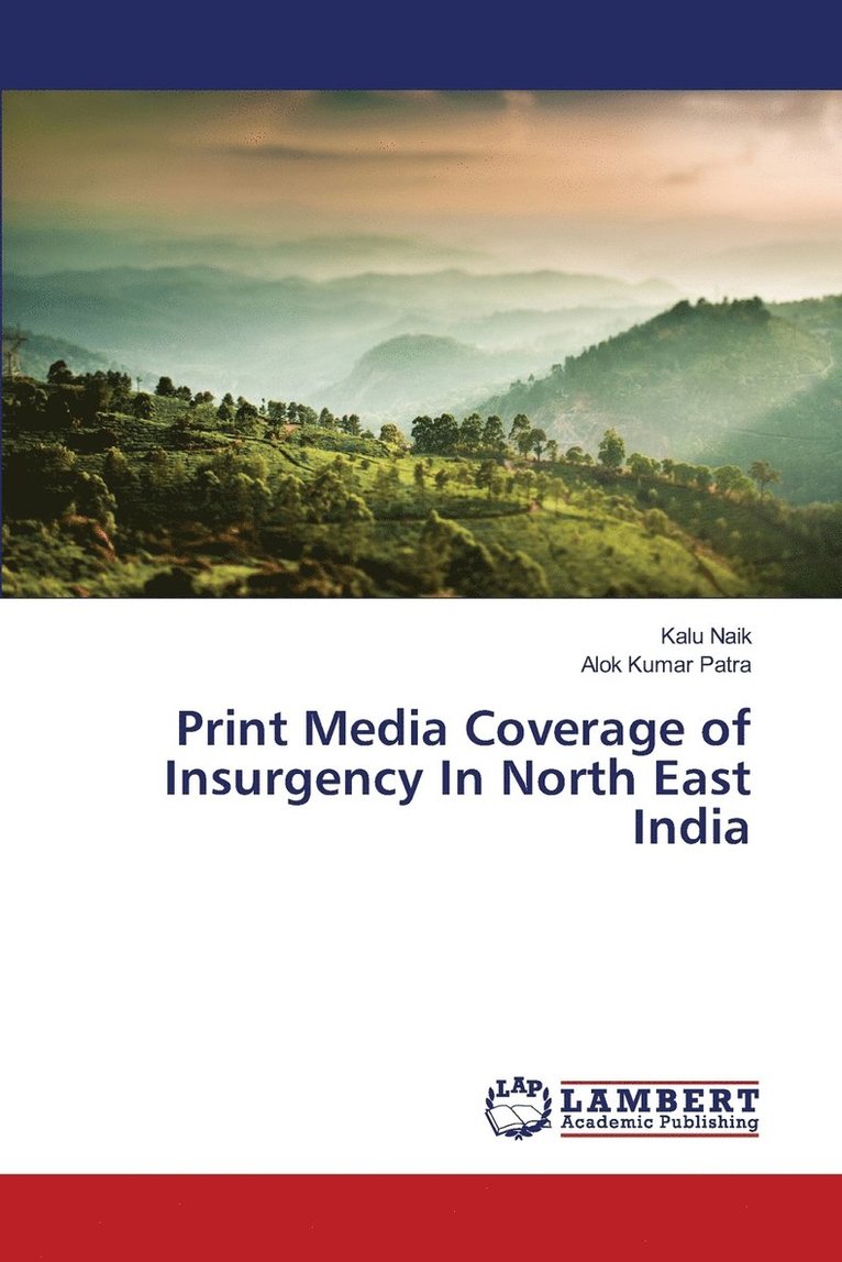 Print Media Coverage of Insurgency In North East India 1