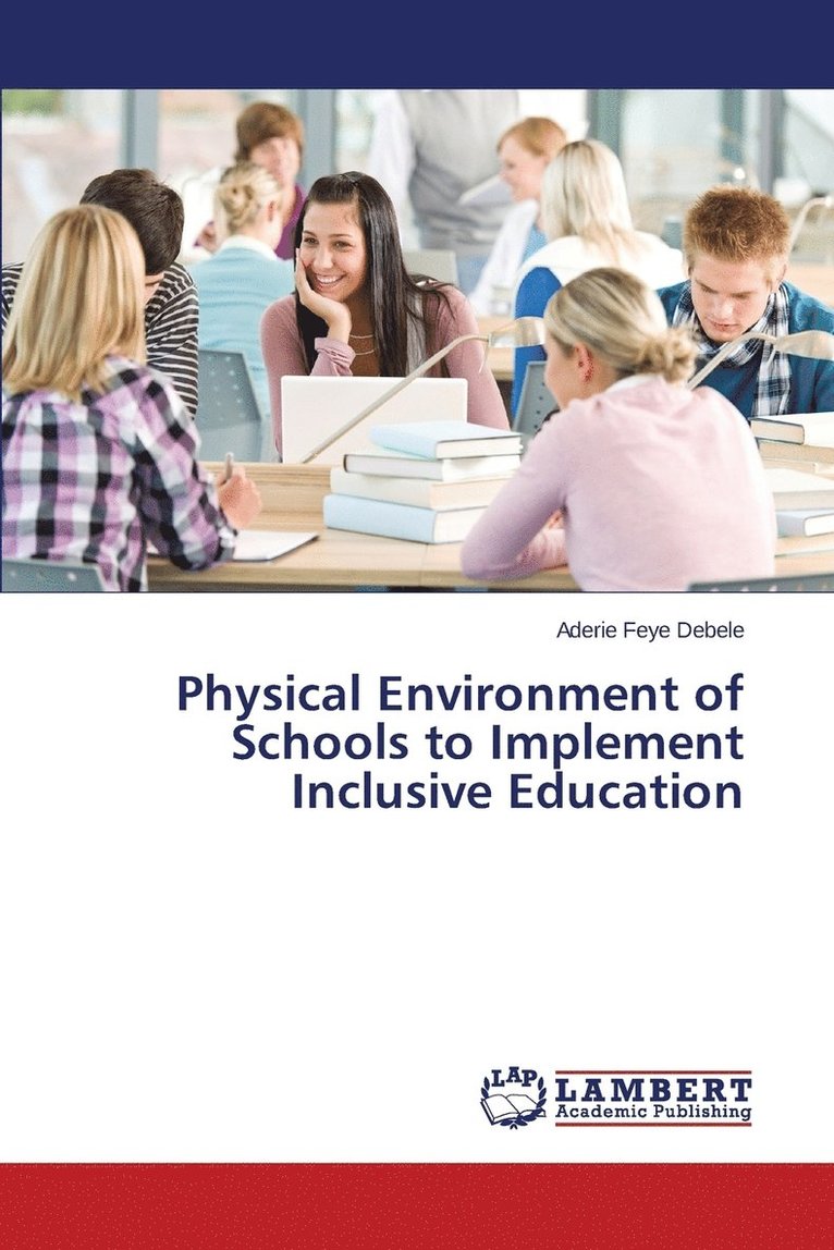 Physical Environment of Schools to Implement Inclusive Education 1