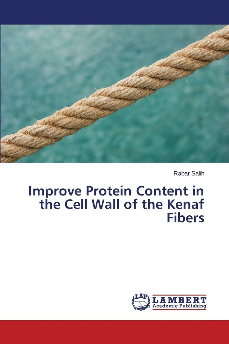 Improve Protein Content in the Cell Wall of the Kenaf Fibers 1