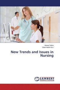 bokomslag New Trends and Issues in Nursing