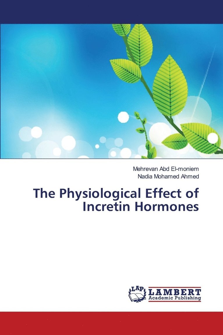 The Physiological Effect of Incretin Hormones 1