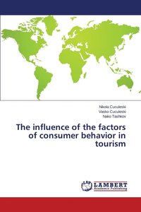 bokomslag The influence of the factors of consumer behavior in tourism