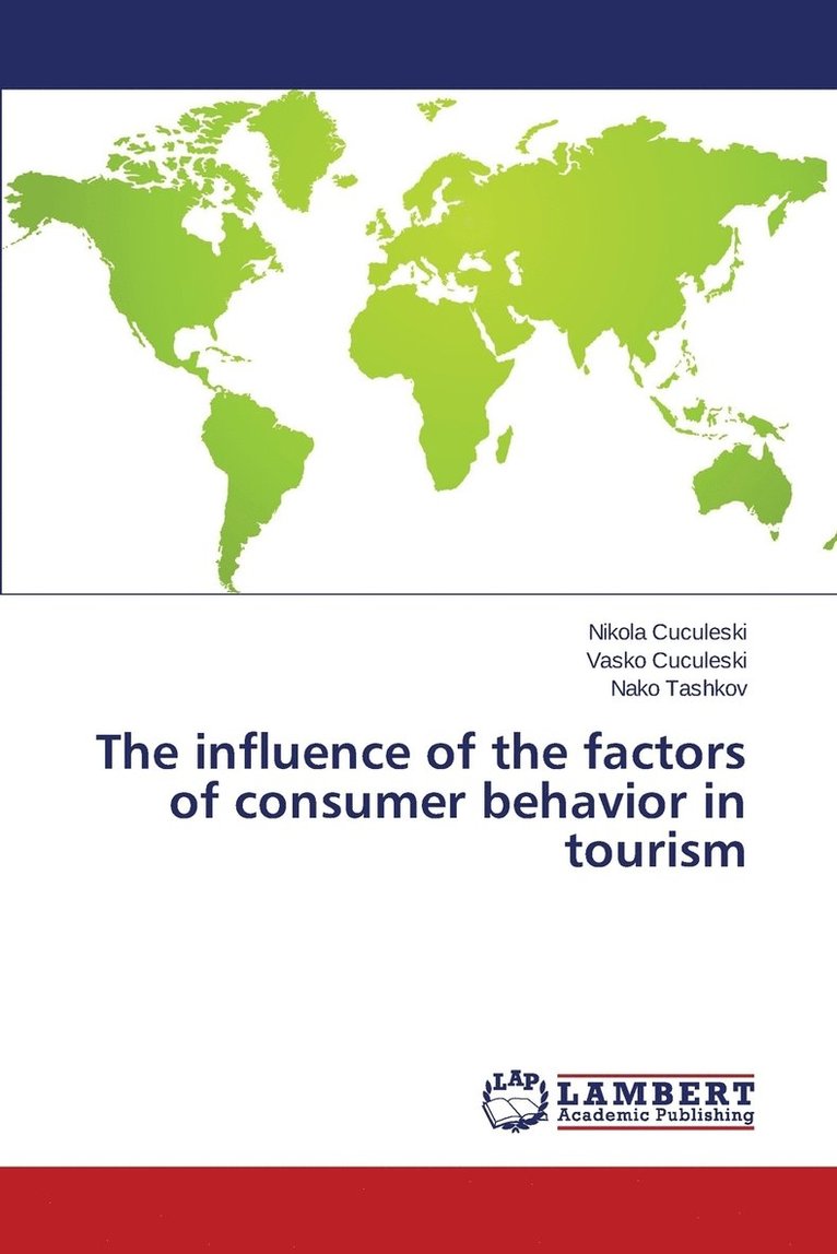 The influence of the factors of consumer behavior in tourism 1
