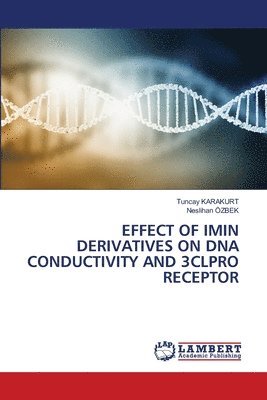 bokomslag Effect of Imin Derivatives on DNA Conductivity and 3clpro Receptor