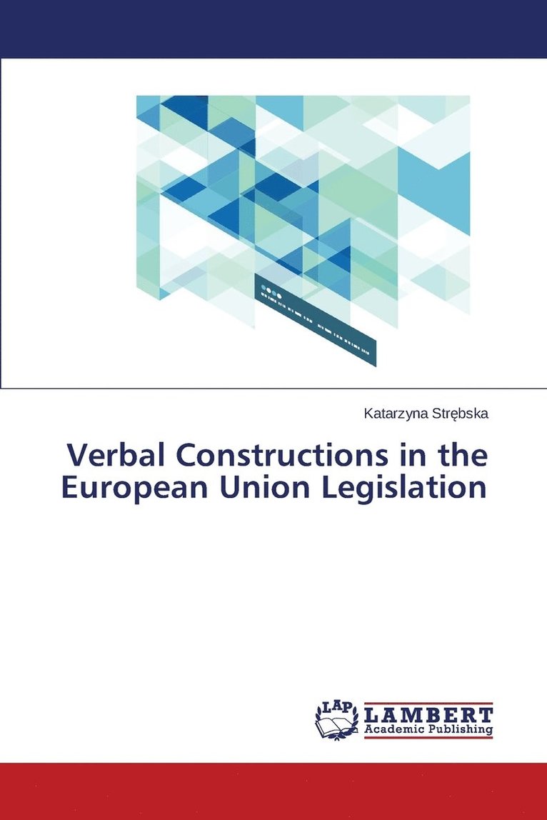 Verbal Constructions in the European Union Legislation 1