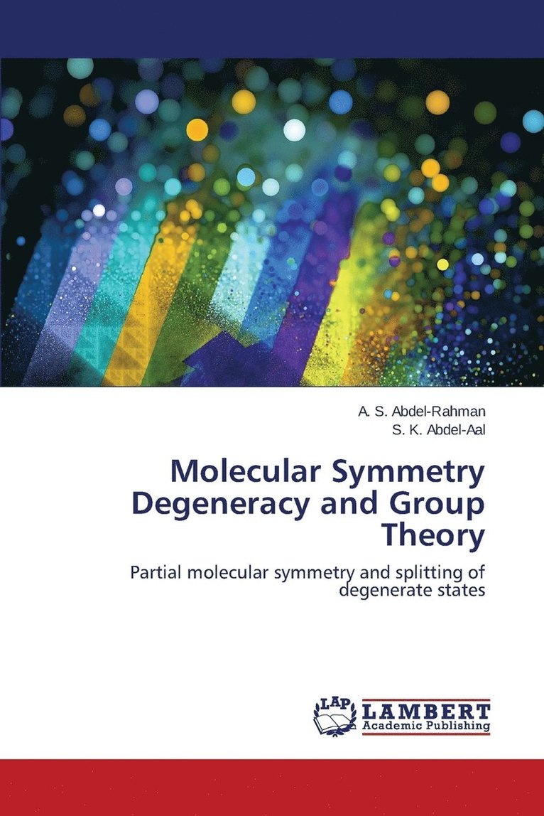 Molecular Symmetry Degeneracy and Group Theory 1