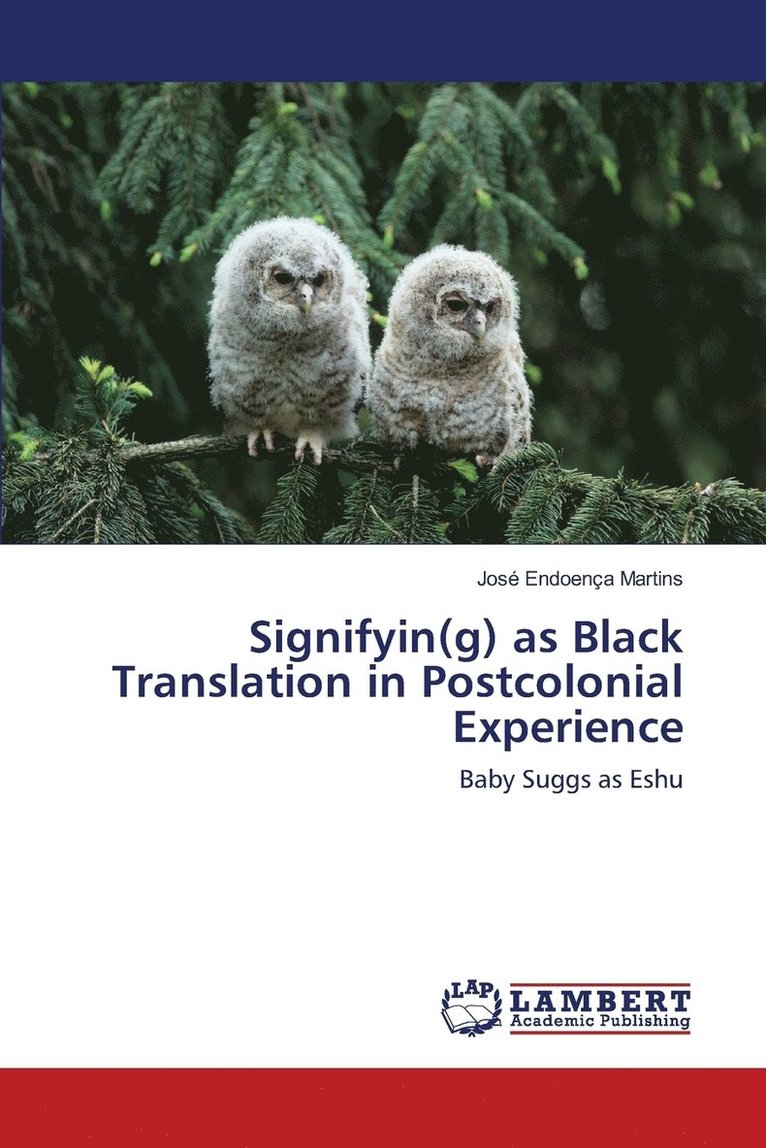 Signifyin(g) as Black Translation in Postcolonial Experience 1
