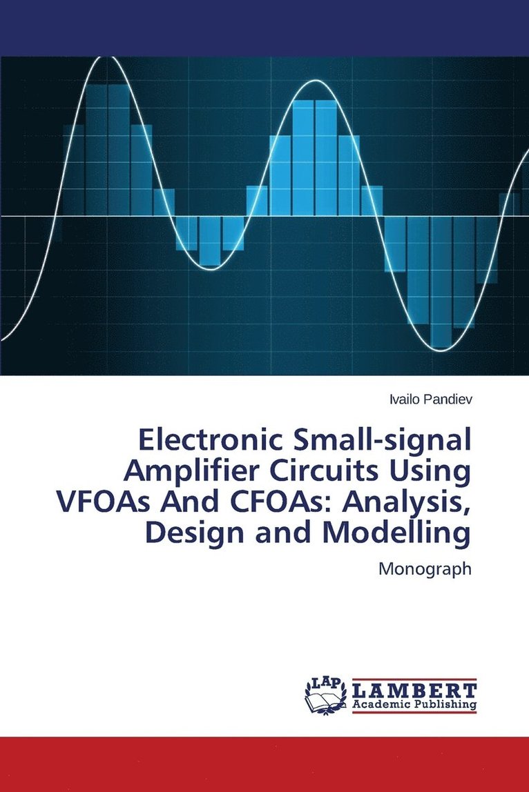 Electronic Small-signal Amplifier Circuits Using VFOAs And CFOAs 1