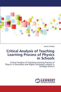 bokomslag Critical Analysis of Teaching Learning Process of Physics in Schools