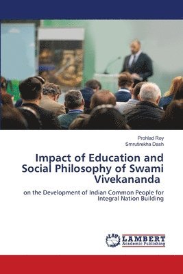 bokomslag Impact of Education and Social Philosophy of Swami Vivekananda