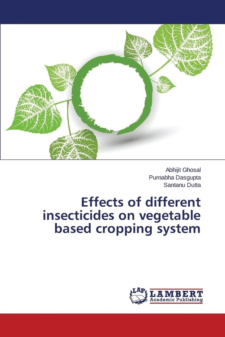 Effects of different insecticides on vegetable based cropping system 1