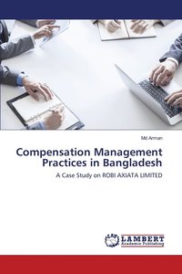 bokomslag Compensation Management Practices in Bangladesh