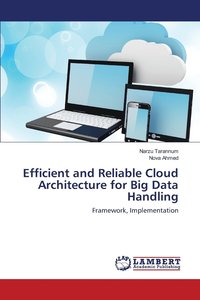 bokomslag Efficient and Reliable Cloud Architecture for Big Data Handling