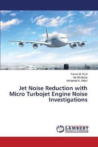 bokomslag Jet Noise Reduction with Micro Turbojet Engine Noise Investigations
