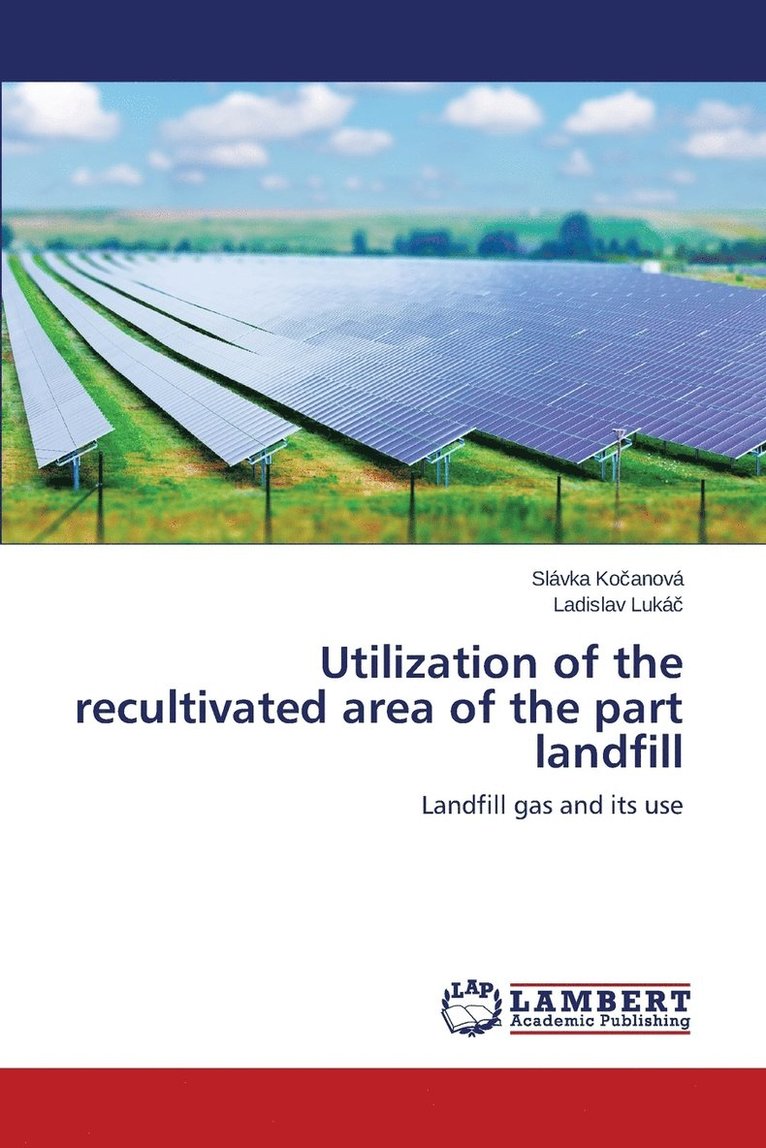 Utilization of the recultivated area of the part landfill 1