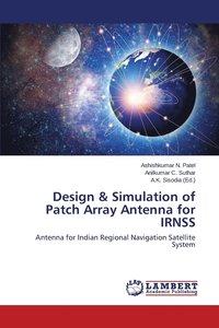 bokomslag Design & Simulation of Patch Array Antenna for IRNSS