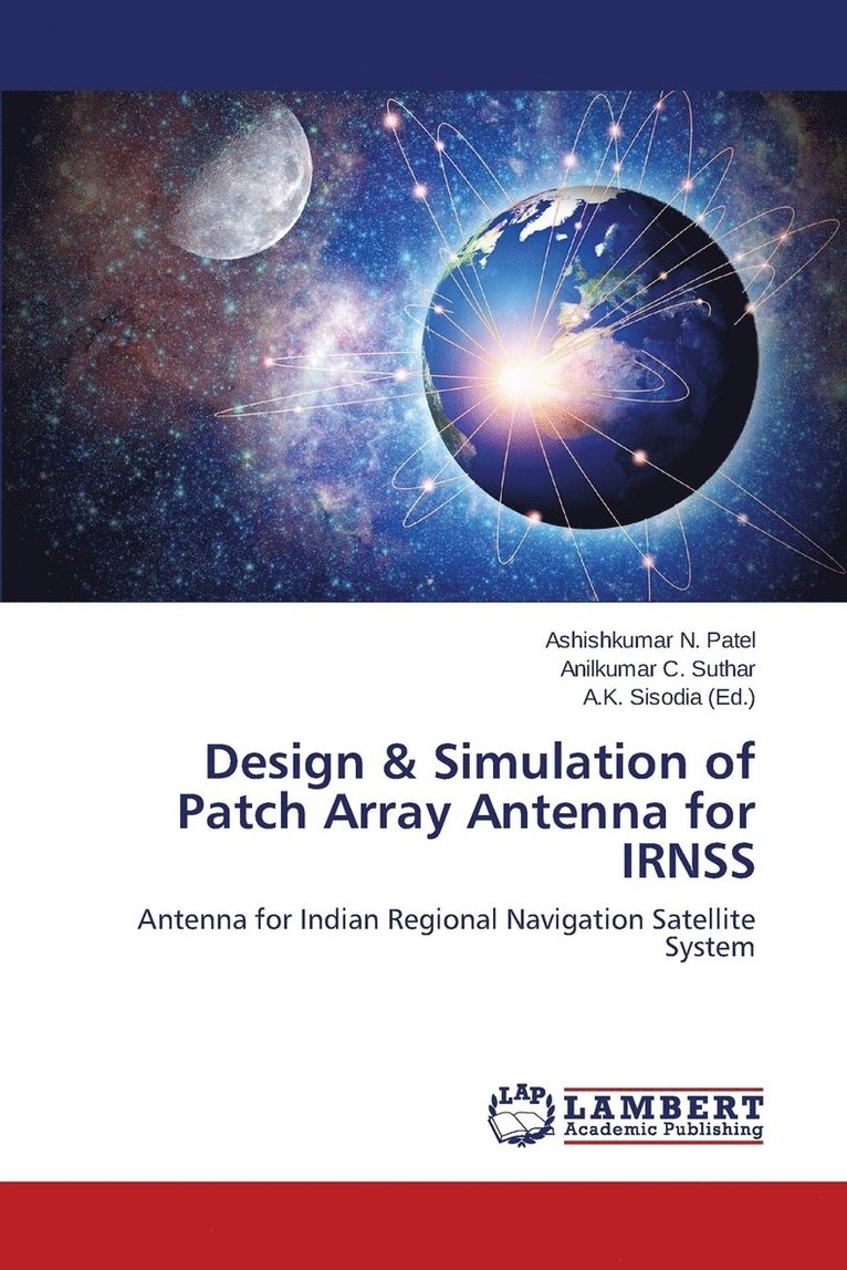 Design & Simulation of Patch Array Antenna for IRNSS 1