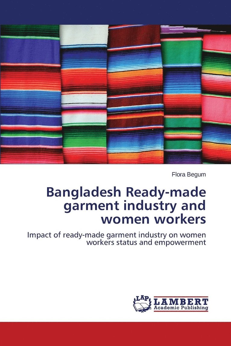 Bangladesh Ready-made garment industry and women workers 1
