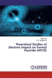 bokomslag Theoretical Studies of Electron Impact on Formyl Fluoride (HFCO)