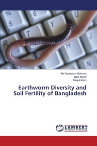 bokomslag Earthworm Diversity and Soil Fertility of Bangladesh