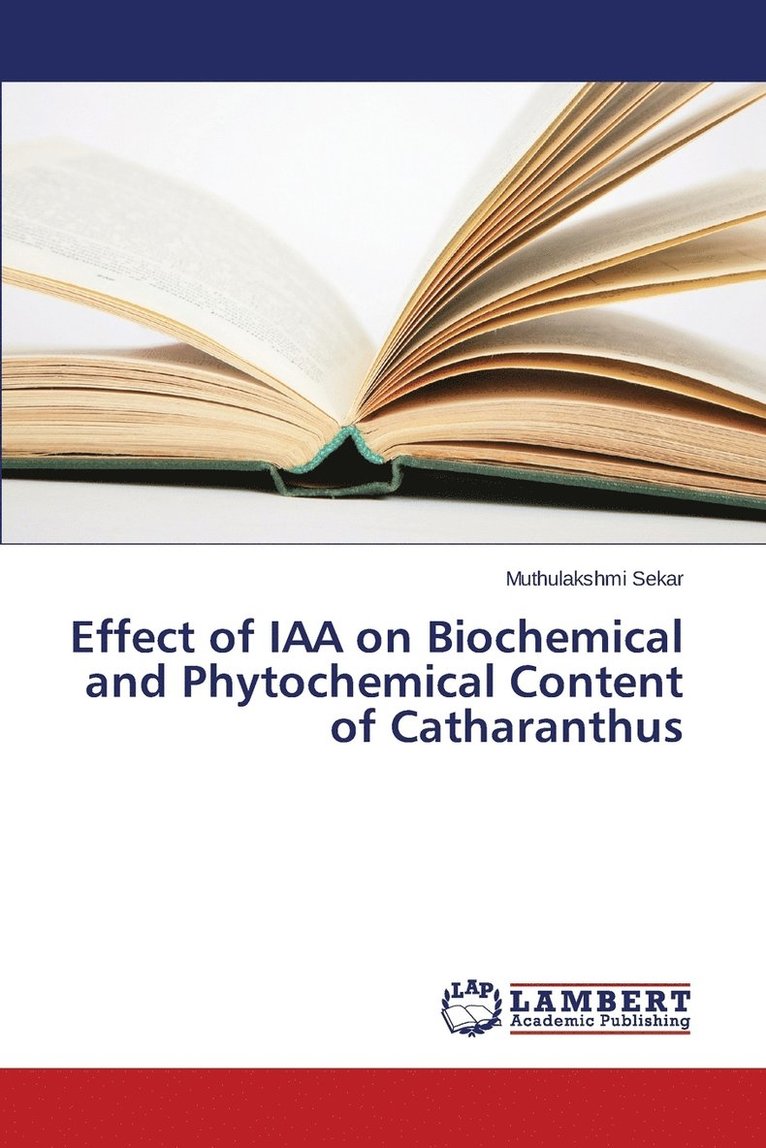 Effect of IAA on Biochemical and Phytochemical Content of Catharanthus 1