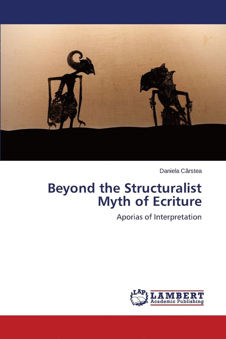 Beyond the Structuralist Myth of Ecriture 1