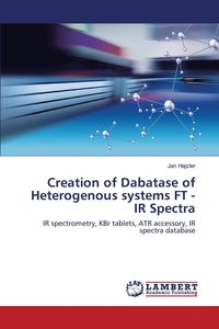 bokomslag Creation of Dabatase of Heterogenous systems FT - IR Spectra