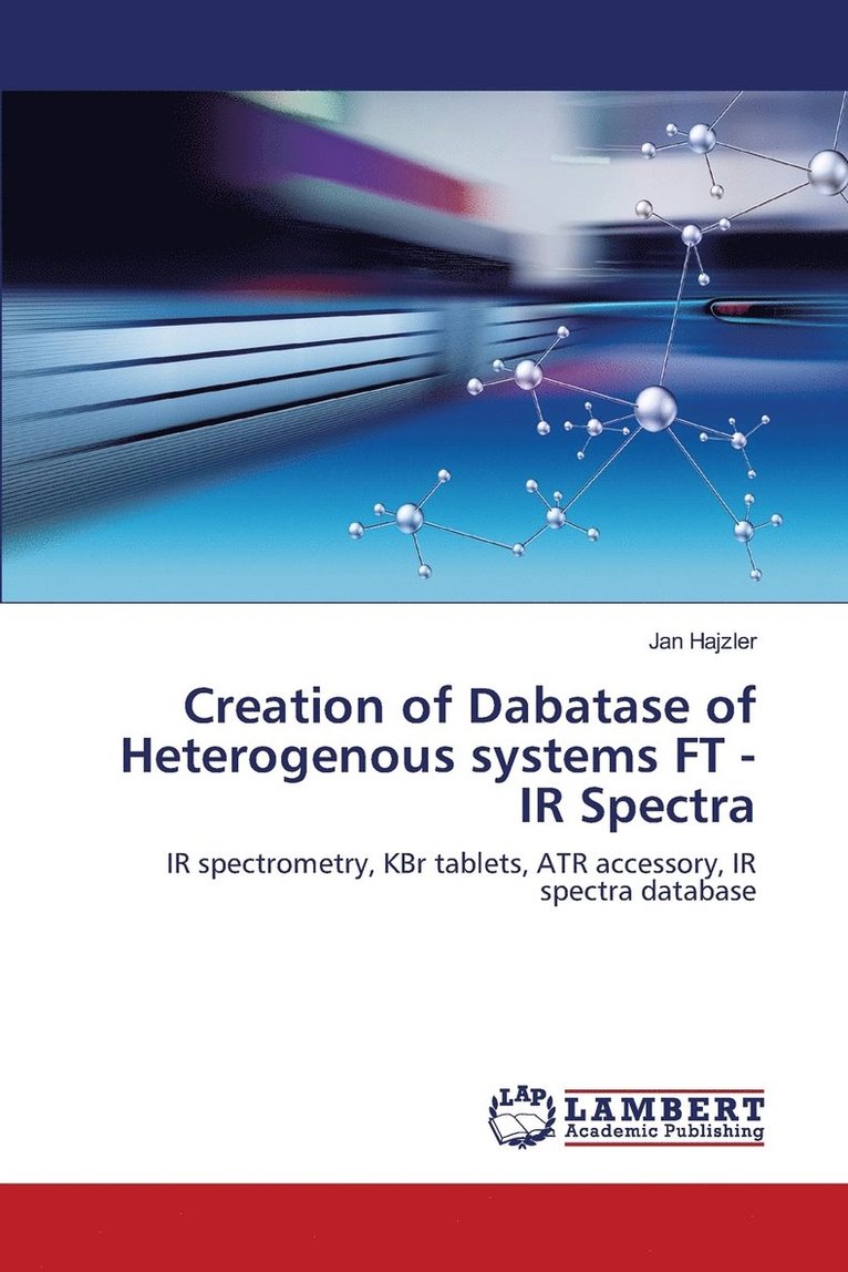 Creation of Dabatase of Heterogenous systems FT - IR Spectra 1