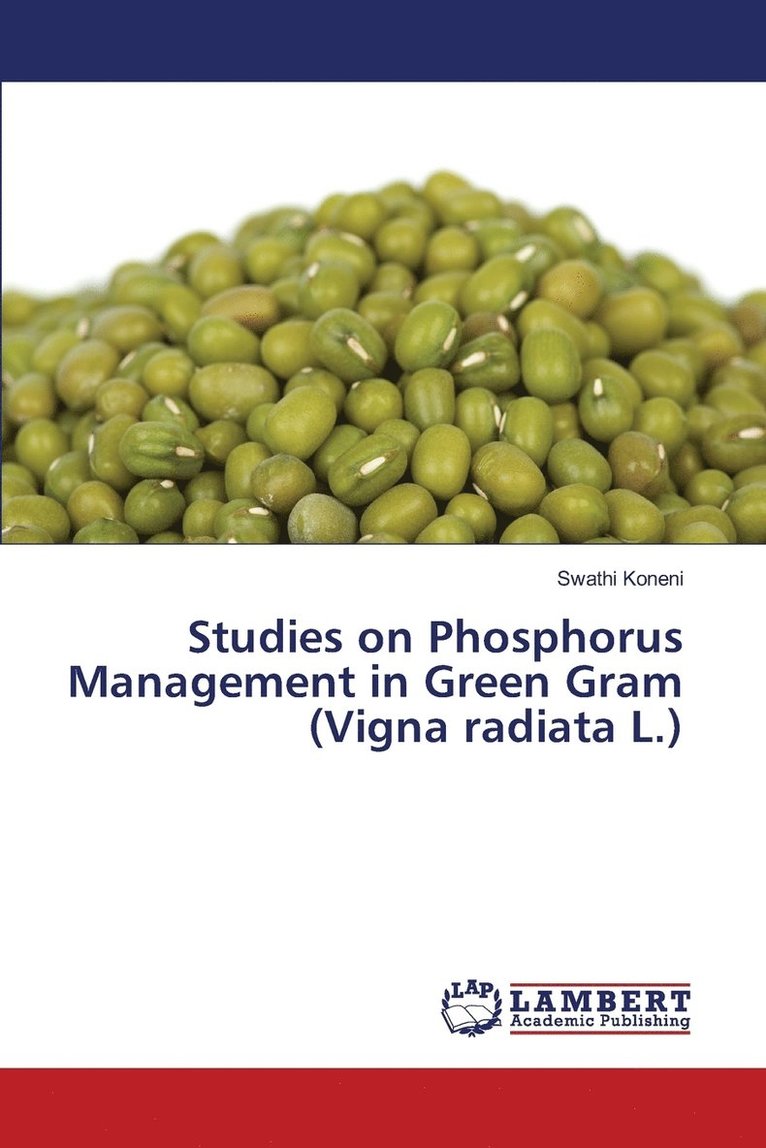 Studies on Phosphorus Management in Green Gram (Vigna radiata L.) 1