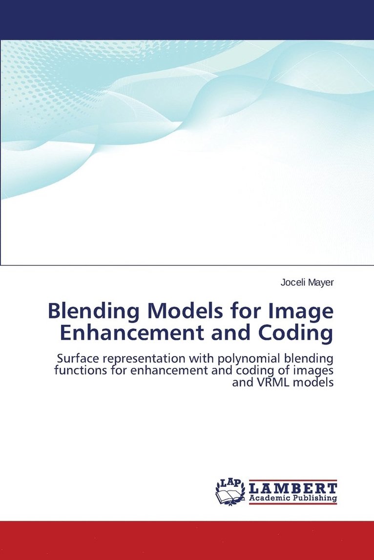 Blending Models for Image Enhancement and Coding 1